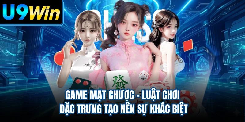Game Mạt Chược - Luật Chơi Đặc Trưng Tạo Nên Sự Khác Biệt